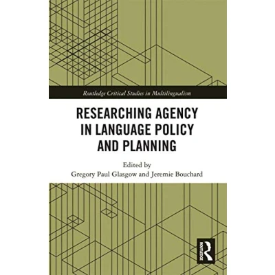 Abbildung von Researching Agency in Language Policy and Planning (Routledge Critical Studies Multilingualism)