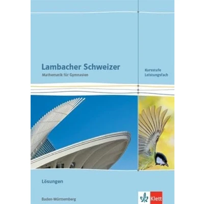 Abbildung von Lambacher Schweizer Mathematik Kursstufe Leistungsfach. Ausgabe Baden Württemberg: Lösungen Klassen 11/12