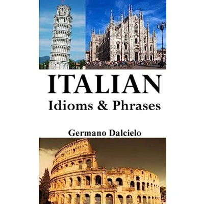 Abbildung von Italian Idioms and Phrases: Proverbs Idiomatic Expressions