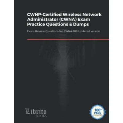 Abbildung von CWNP Certified Wireless Network Administrator (CWNA) Exam Practice Questions &amp; Dumps: Review for CWNA 108 Updated version