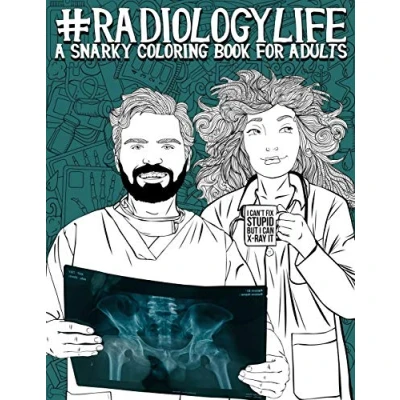 Abbildung von Radiology Life: A Snarky Coloring Book for Adults