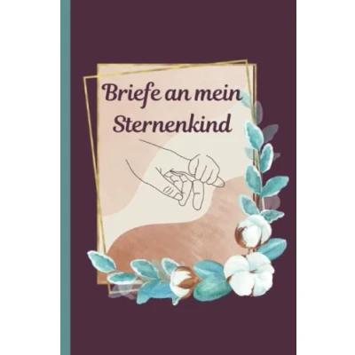 Abbildung von Briefe an mein Sternenkind Journal Notizbuch für Eltern mit Sternenkindern Trauerbewältigung