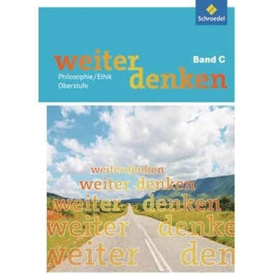 Abbildung von Weiterdenken: Band C (ab Klasse 10) (Weiterdenken: Ethik/Philosophie)