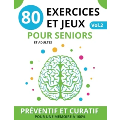 Abbildung von 80 Exercices et jeux pour Seniors: vol.2 XXL Livre de stimulation cognitive booster la mémoire avoir un cerveau à 100%, cahier ... prévenir les troubles, Band 2)