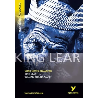 Abbildung von William Shakespeare &#039;King Lear&#039;: everything you need to catch up, study and prepare for 2021 assessments 2022 exams (York Notes Advanced)