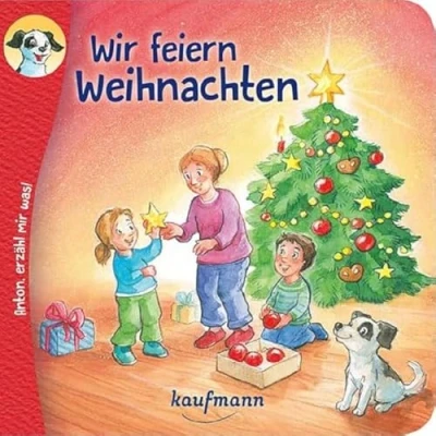 Abbildung von Anton, erzähl mir was! Wir feiern Weihnachten: Bilderbuch (Anton, zum Vorlesen und Mitnehmen: Die Heftreihe &quot;Religion&quot; für Kinder ab 2 Jahren)
