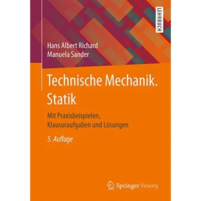 Abbildung von Technische Mechanik. Statik: Mit Praxisbeispielen, Klausuraufgaben und Lösungen