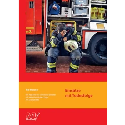 Abbildung von Einsätze mit Todesfolge: Ein Ratgeber für schwierige vielen hilfreichen Tipps Einsatzkräfte