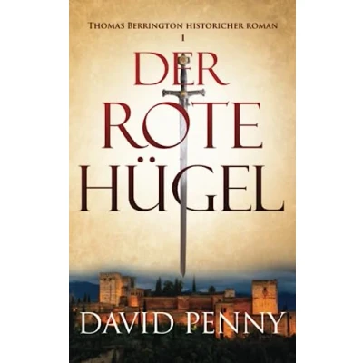 Abbildung von Der Rote Hügel (Thomas Berrington Historischer Kriminalroman, Band 1)