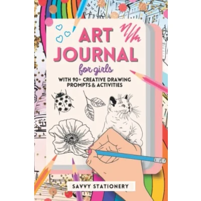 Abbildung von Art Journal for Girls: Creative Drawing Sketchbook with 90+ Prompts and Activities Ages 7 12