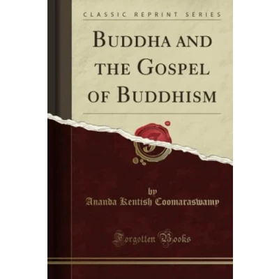 Abbildung von Buddha and the Gospel of Buddhism (Classic Reprint)