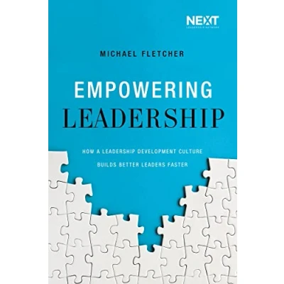 Abbildung von Empowering Leadership: How a Leadership Development Culture Builds Better Leaders Faster