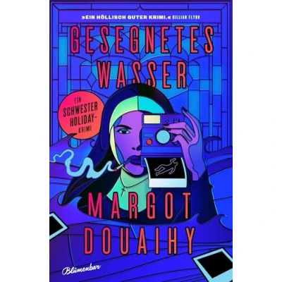 Abbildung von Gesegnetes Wasser: Ein Schwester Holiday Krimi (Die Punkrock Nonne ermittelt, Band 2)