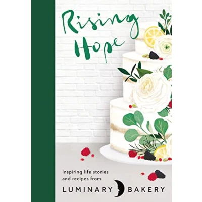 Abbildung von Rising Hope: Recipes and Stories from Luminary Bakery