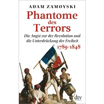 Abbildung von Phantome des Terrors: die Angst vor der Revolution und Unterdrückung Freiheit 1789 1848