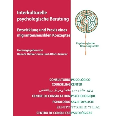 Abbildung von Interkulturelle psychologische Beratung: Entwicklung und Praxis eines migrantensensiblen Konzeptes. Erfahrungen multikulturellen Teams unter der Leitung von Norbert Kunze