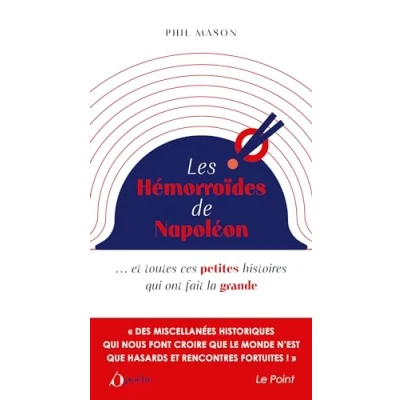 Abbildung von Les hémorroïdes de Napoléon: ...et toutes ces petites histoires qui ont fait la grande