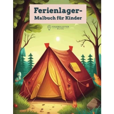 Abbildung von Ferienlager Malbuch für Kinder: Camping, Zelten und Lagerfeuer zum Ausmalen Kinder ab 3 Jahren