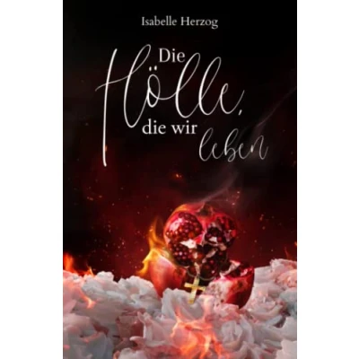 Abbildung von die Hölle, wir leben (Sünder Reihe, Band 2)