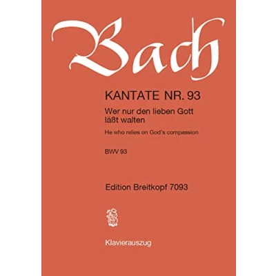 Abbildung von Kantate BWV 93 Wer nur den lieben Gott lässt walten 5. Sonntag nach Trinitatis Klavierauszug (EB 7093): läßt walten,
