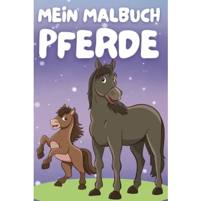 Abbildung von Pferde Malbuch mein Ausmalbuch voll mit Pferden und Ponys: für Kinder ab 3 Jahren