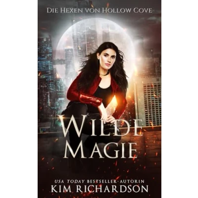 Abbildung von Wilde Magie (Die Hexen von Hollow Cove, Band 13)
