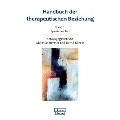 Abbildung von Handbuch der therapeutischen Beziehung / Gesamtwerk: 2: Spezieller Teil: BD 2