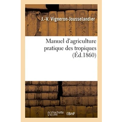 Abbildung von Manuel d&#039;agriculture pratique des tropiques (Savoirs Et Traditions)