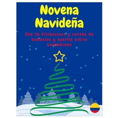 Abbildung von Novena de Navidad y Aguinaldos: Con 10 Villancicos receta natilla buñuelos estilo colombiano