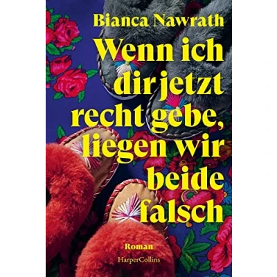 Abbildung von Wenn ich dir jetzt recht gebe, liegen wir beide falsch: Roman