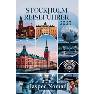 Abbildung von STOCKHOLM REISEFÜHRER 2025: Entdecken Sie verborgene Schätze und lokale Geheimnisse