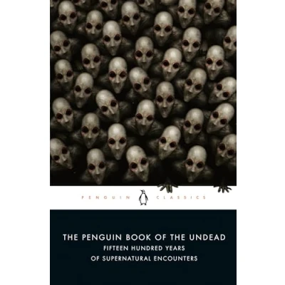 Abbildung von the Penguin Book of Undead: Fifteen Hundred Years Supernatural Encounters (Penguin Classics)
