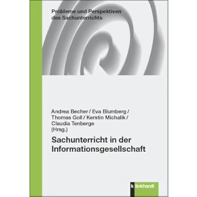 Abbildung von Sachunterricht in der Informationsgesellschaft (Probleme und Perspektiven des Sachunterrichts) Band 32
