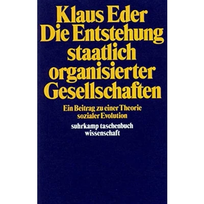 Abbildung von Die Entstehung staatlich organisierter Gesellschaften: Ein Beitrag zu einer Theorie sozialer Evolution (suhrkamp taschenbuch wissenschaft)
