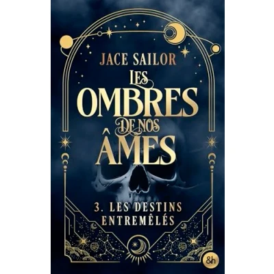 Abbildung von Les Ombres de nos Âmes Destins entremêlés (Tome 3): la conclusion série