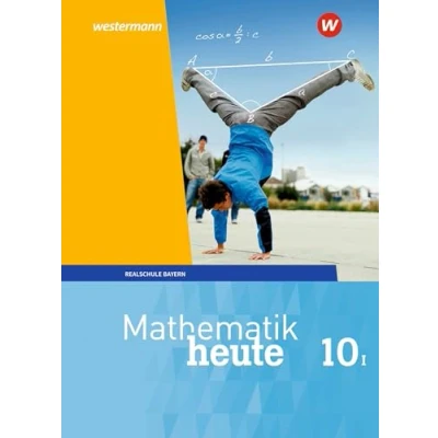 Abbildung von Mathematik heute Ausgabe 2017 für Bayern: Schülerband 10 WPF I