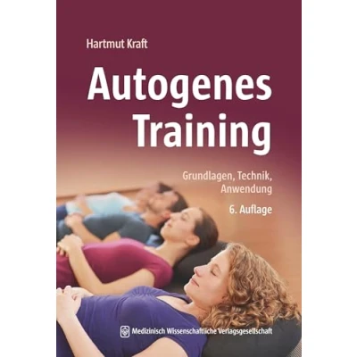 Abbildung von Autogenes Training: Grundlagen, Technik, Anwendung