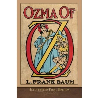 Abbildung von Ozma of OZ (Illustrated First Edition): 100th Anniversary Collection
