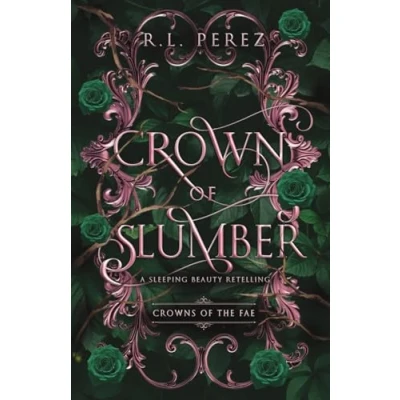 Abbildung von Crown of Slumber: A Sleeping Beauty Retelling (Crowns the Fae)