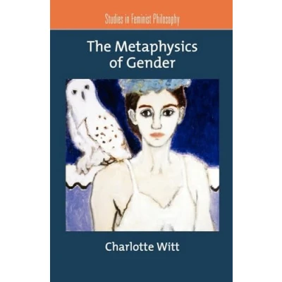 Abbildung von The Metaphysics of Gender (Studies in Feminist Philosophy)