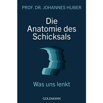 Abbildung von Die Anatomie des Schicksals: Was uns lenkt