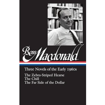 Abbildung von Ross Macdonald: Three Novels of the Early 1960s (LOA #279): Zebra Striped Hearse / Chill Far Side Dollar (Library America Macdonald Edition, Band 2)