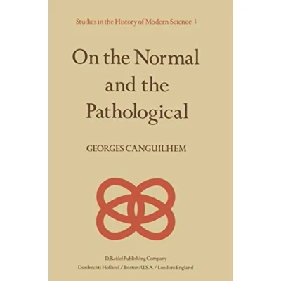 Abbildung von On the Normal and Pathological (Studies in History of Modern Science, 3, Band 3)