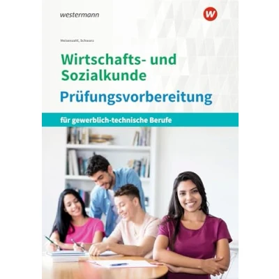 Abbildung von Wirtschafts und Sozialkunde: Prüfungsvorbereitung für gewerblich technische Berufe