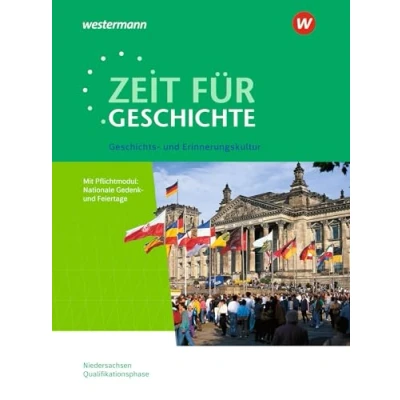 Abbildung von Zeit für Geschichte Ausgabe die Qualifikationsphase in Niedersachsen: Themenheft bis zum Zentralabitur 2024 Geschichts und Erinnerungskultur