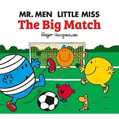 Abbildung von Mr. Men Little Miss: The Big Match: Perfect Children’s Football book for World Cup 2022 (Mr. &amp; Miss Celebrations)