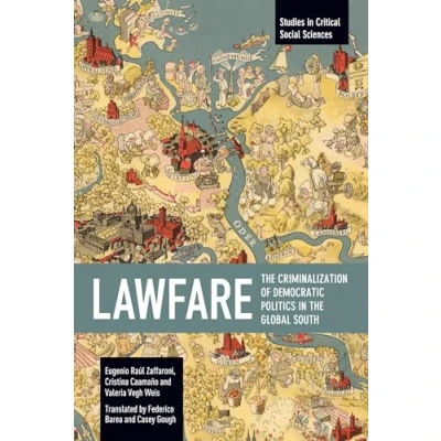 Abbildung von Lawfare: the Criminalization of Democratic Politics in Global South (Studies Critical Social Sciences)