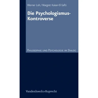 Abbildung von Die Psychologismus Kontroverse (Philosophie und Psychologie im Dialog, Band 10)