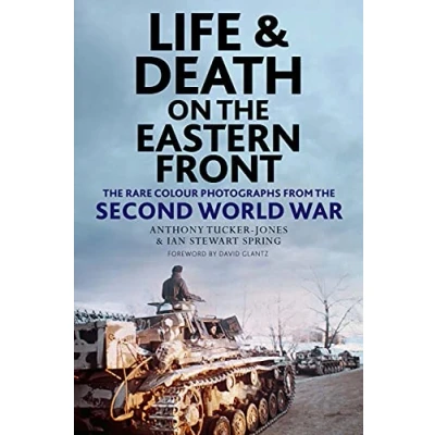 Abbildung von Life and Death on the Eastern Front: Rare Colour Photographs from Second World War