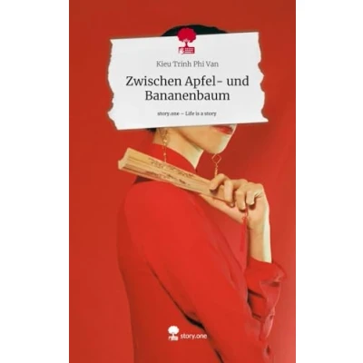 Abbildung von Zwischen Apfel und Bananenbaum. Life is a Story story.one